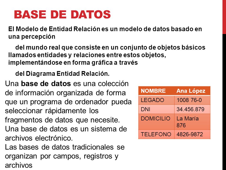 BASE DE DATOS El Modelo de Entidad Relación es un modelo de datos basado en una percepción.