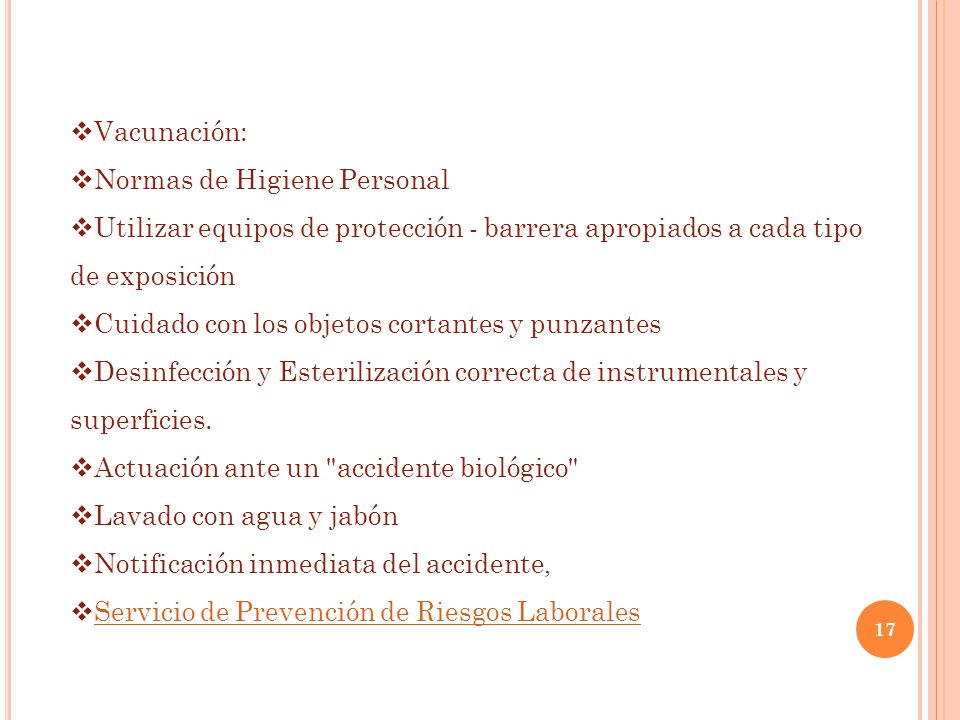 Vacunación: Normas de Higiene Personal. Utilizar equipos de protección - barrera apropiados a cada tipo de exposición.
