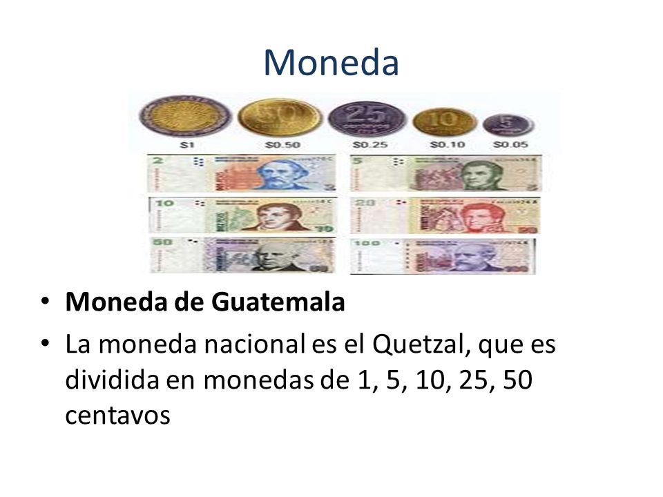 Moneda Moneda de Guatemala