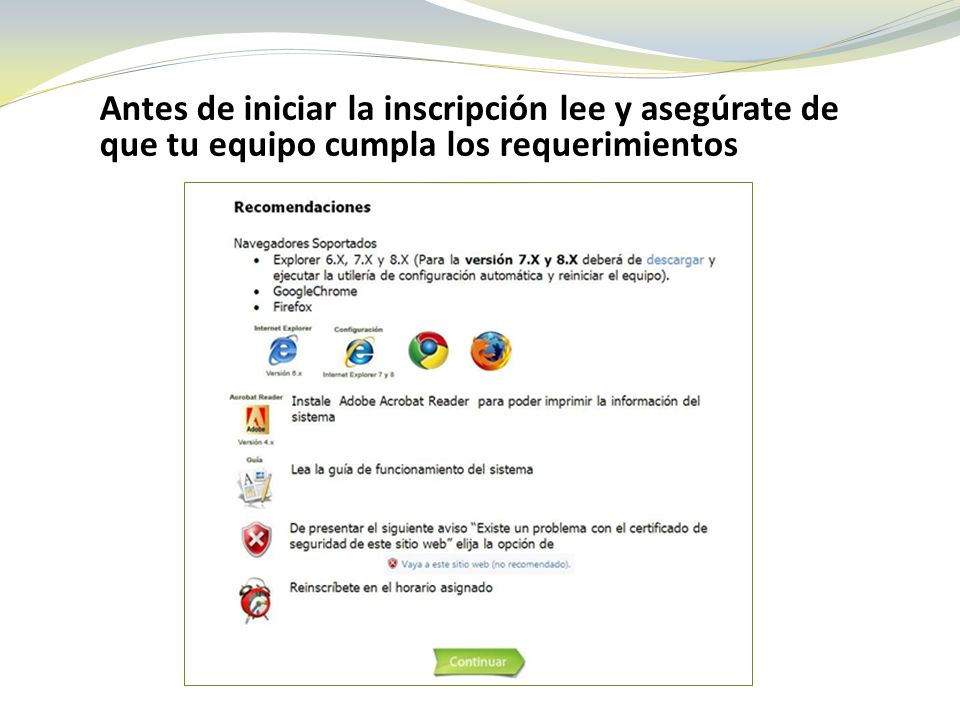 Antes de iniciar la inscripción lee y asegúrate de que tu equipo cumpla los requerimientos