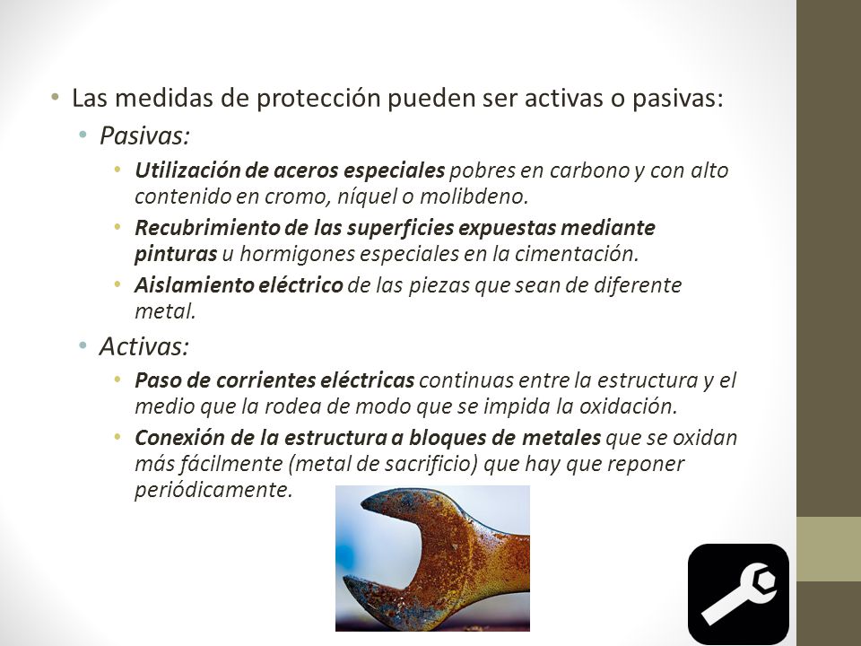 Las medidas de protección pueden ser activas o pasivas: Pasivas: