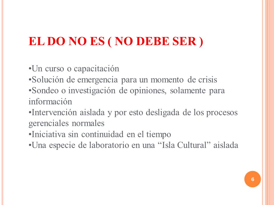 EL DO NO ES ( NO DEBE SER ) Un curso o capacitación