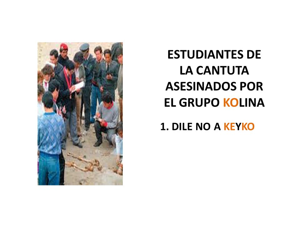 ESTUDIANTES DE LA CANTUTA ASESINADOS POR EL GRUPO KOLINA