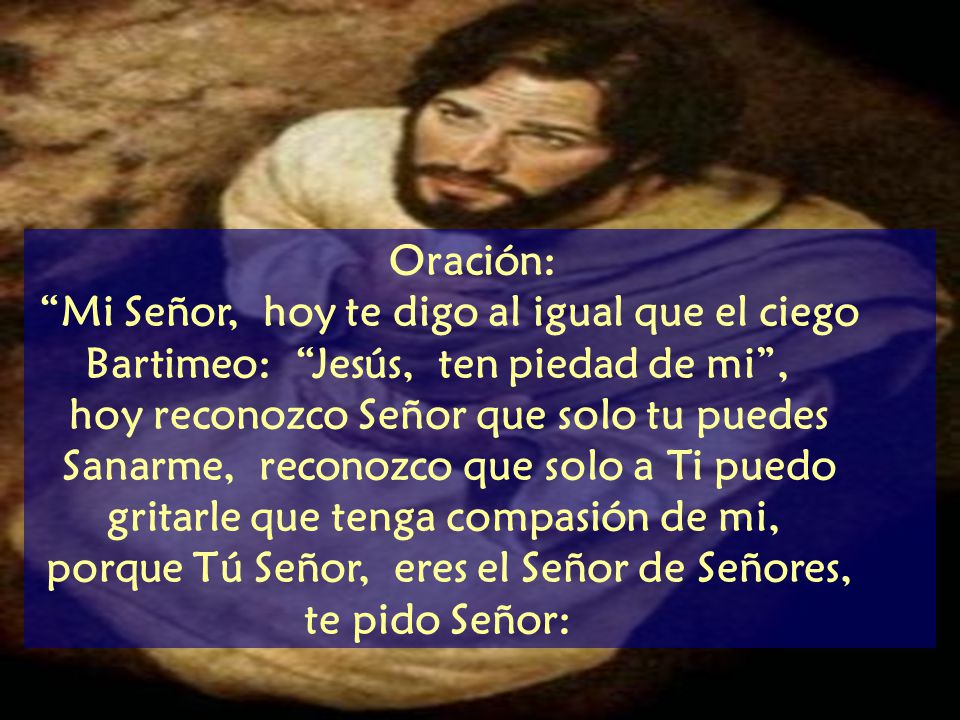 porque Tú Señor, eres el Señor de Señores, te pido Señor:
