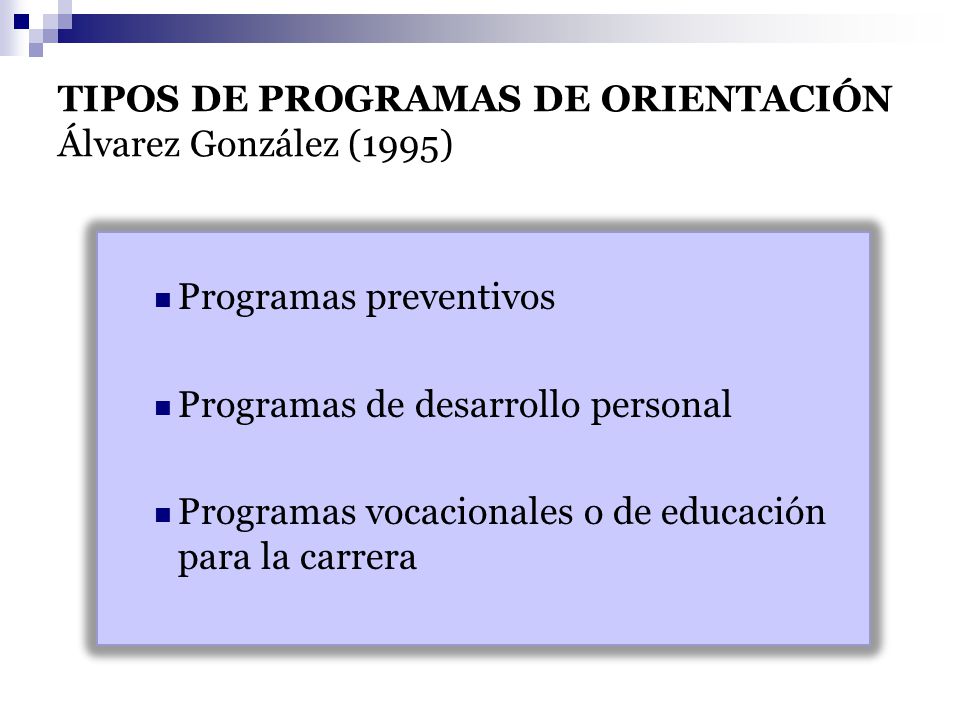 TIPOS DE PROGRAMAS DE ORIENTACIÓN Álvarez González (1995)