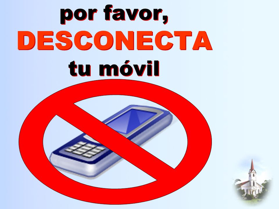 por favor, DESCONECTA tu móvil
