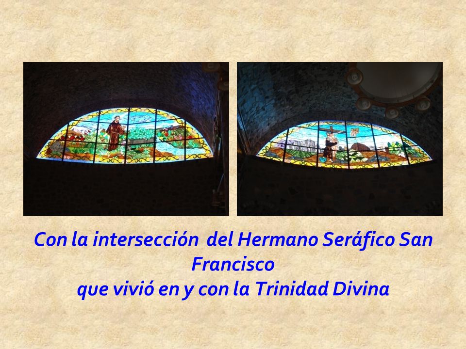 Con la intersección del Hermano Seráfico San Francisco que vivió en y con la Trinidad Divina