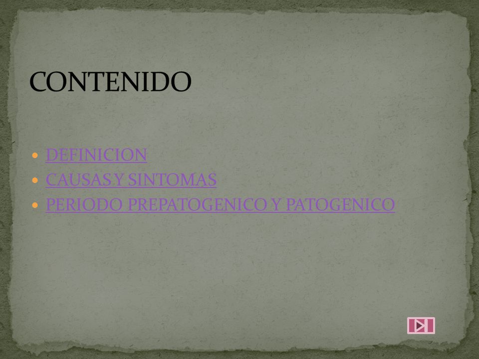 CONTENIDO DEFINICION CAUSAS Y SINTOMAS
