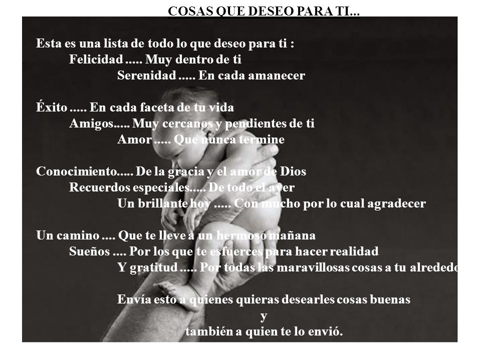 Esta es una lista de todo lo que deseo para ti :