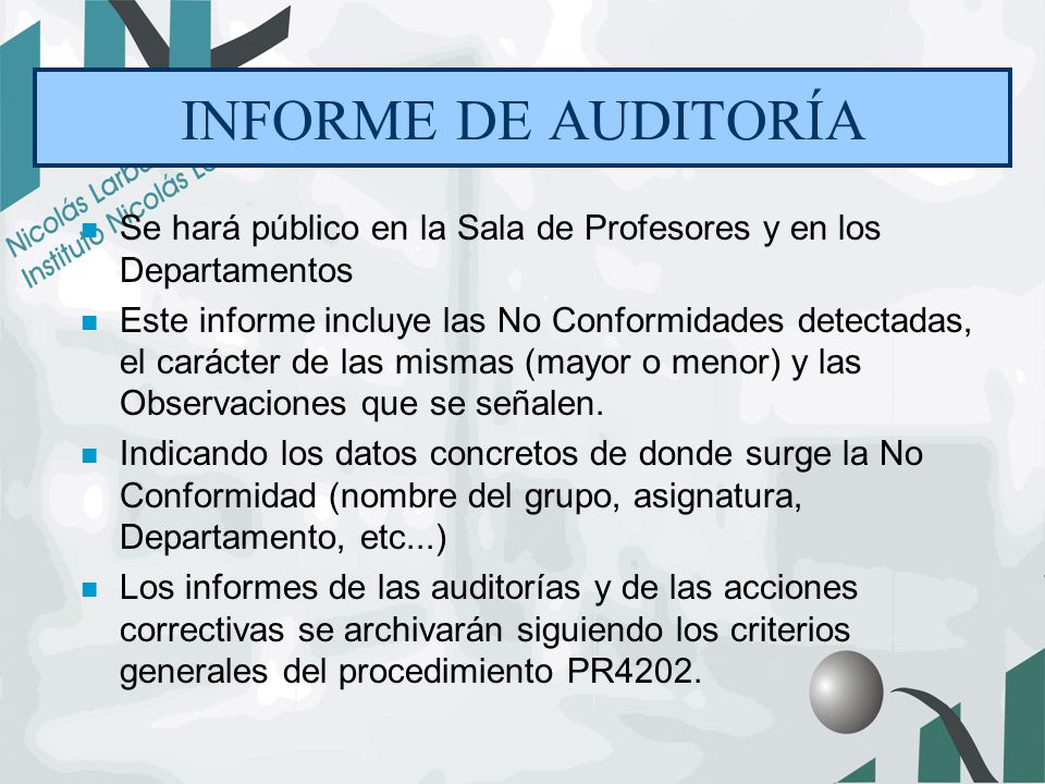 INFORME DE AUDITORÍA Se hará público en la Sala de Profesores y en los Departamentos.