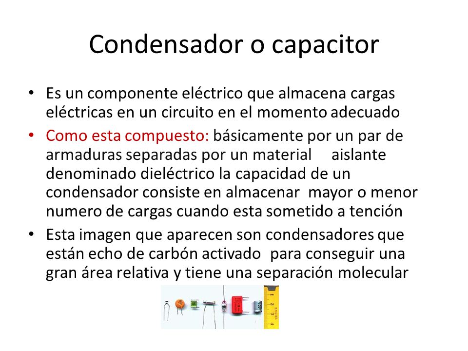 Condensador o capacitor