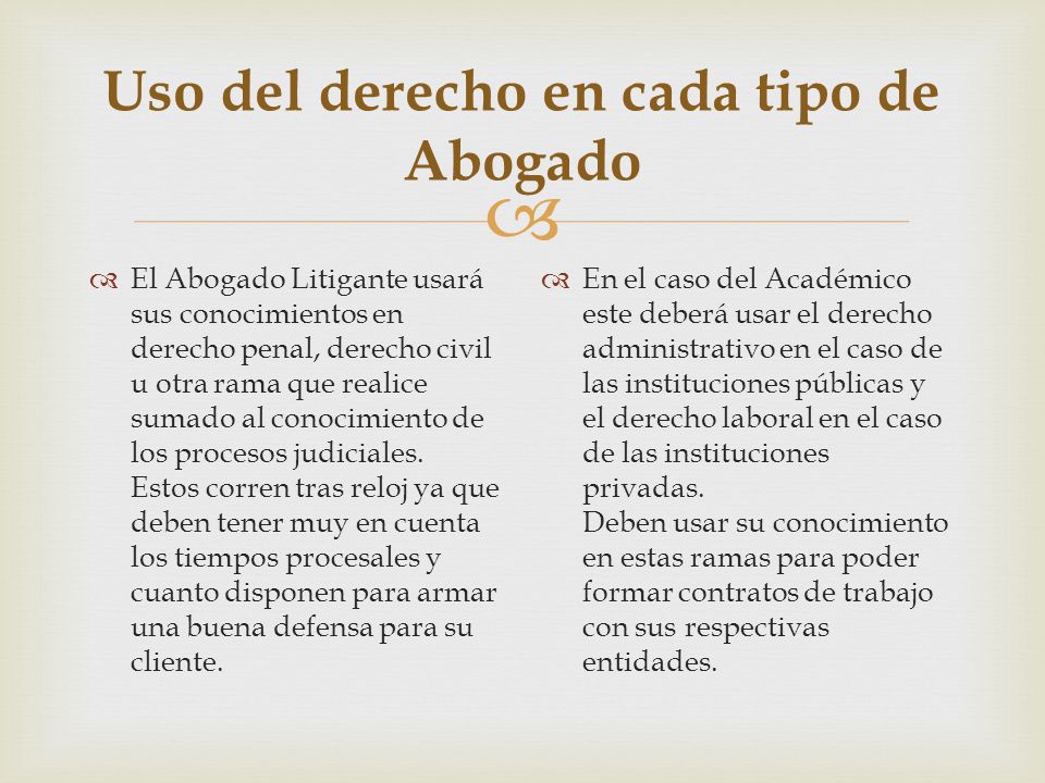 Uso del derecho en cada tipo de Abogado