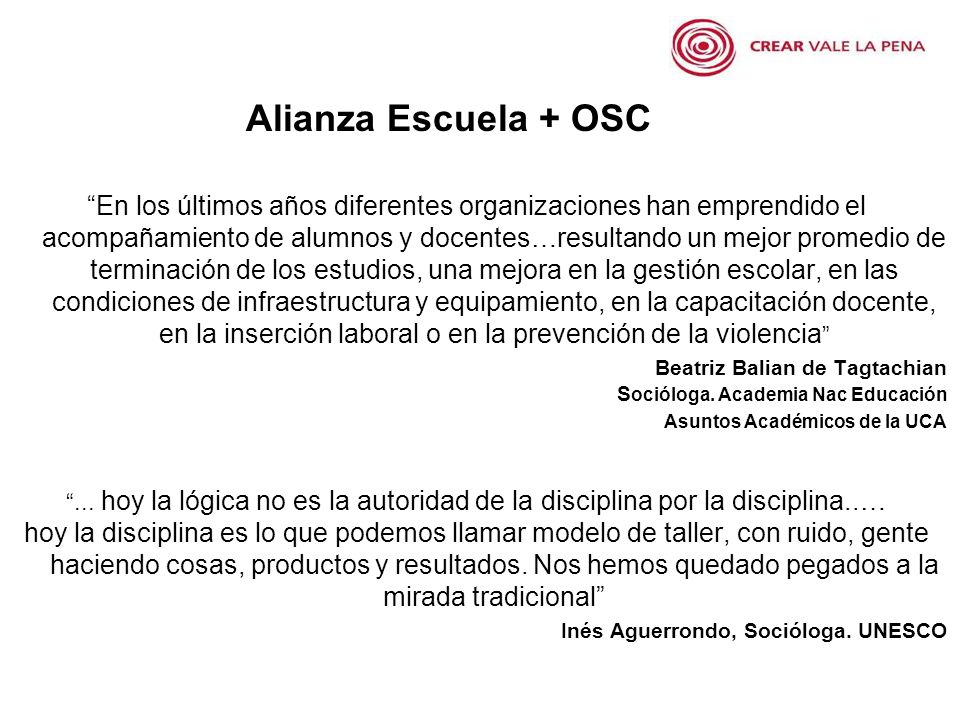 En los últimos años diferentes organizaciones han emprendido el acompañamiento de alumnos y docentes…resultando un mejor promedio de terminación de los estudios, una mejora en la gestión escolar, en las condiciones de infraestructura y equipamiento, en la capacitación docente, en la inserción laboral o en la prevención de la violencia