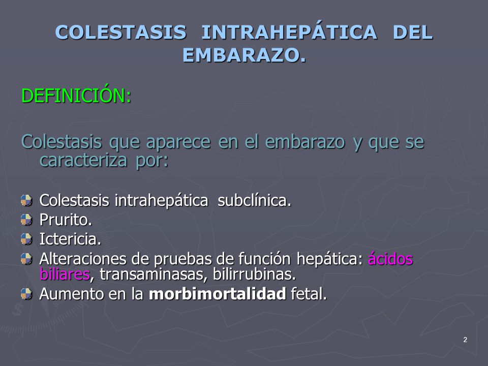COLESTASIS INTRAHEPÁTICA DEL EMBARAZO.