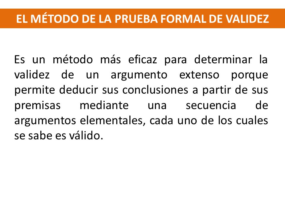 EL MÉTODO DE LA PRUEBA FORMAL DE VALIDEZ