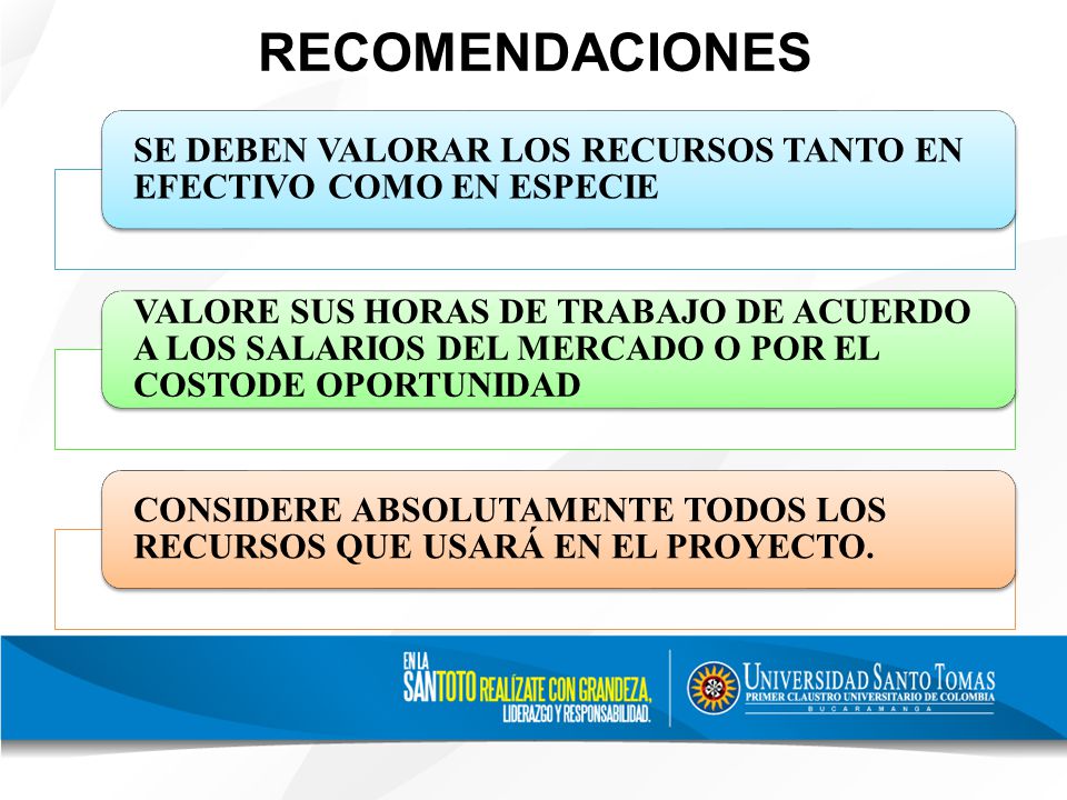 RECOMENDACIONES SE DEBEN VALORAR LOS RECURSOS TANTO EN EFECTIVO COMO EN ESPECIE.