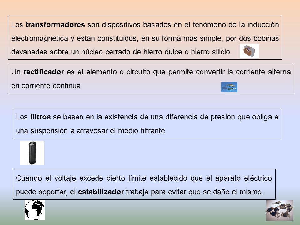 Los transformadores son dispositivos basados en el fenómeno de la inducción electromagnética y están constituidos, en su forma más simple, por dos bobinas devanadas sobre un núcleo cerrado de hierro dulce o hierro silicio.