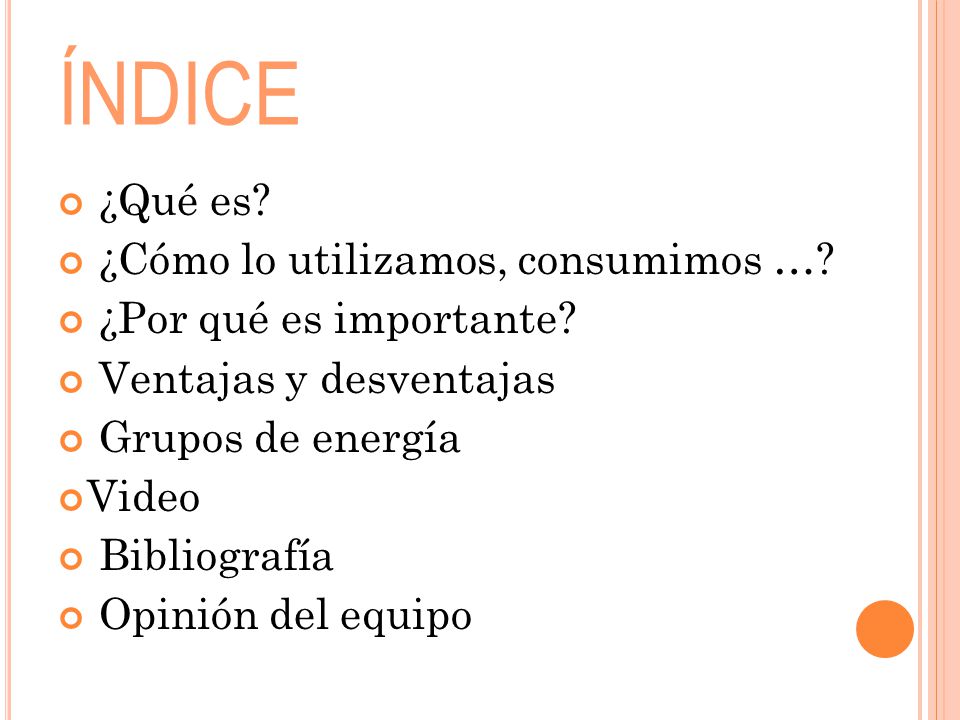 ÍNDICE ¿Qué es ¿Cómo lo utilizamos, consumimos …