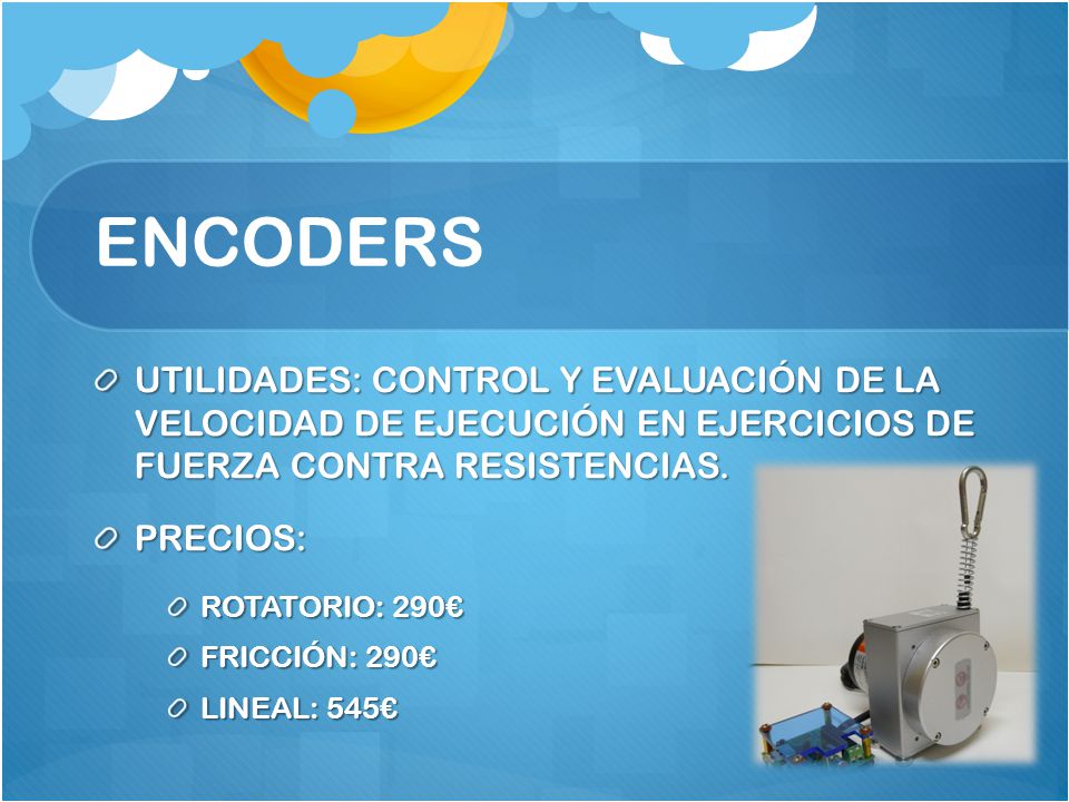ENCODERS UTILIDADES: CONTROL Y EVALUACIÓN DE LA VELOCIDAD DE EJECUCIÓN EN EJERCICIOS DE FUERZA CONTRA RESISTENCIAS.