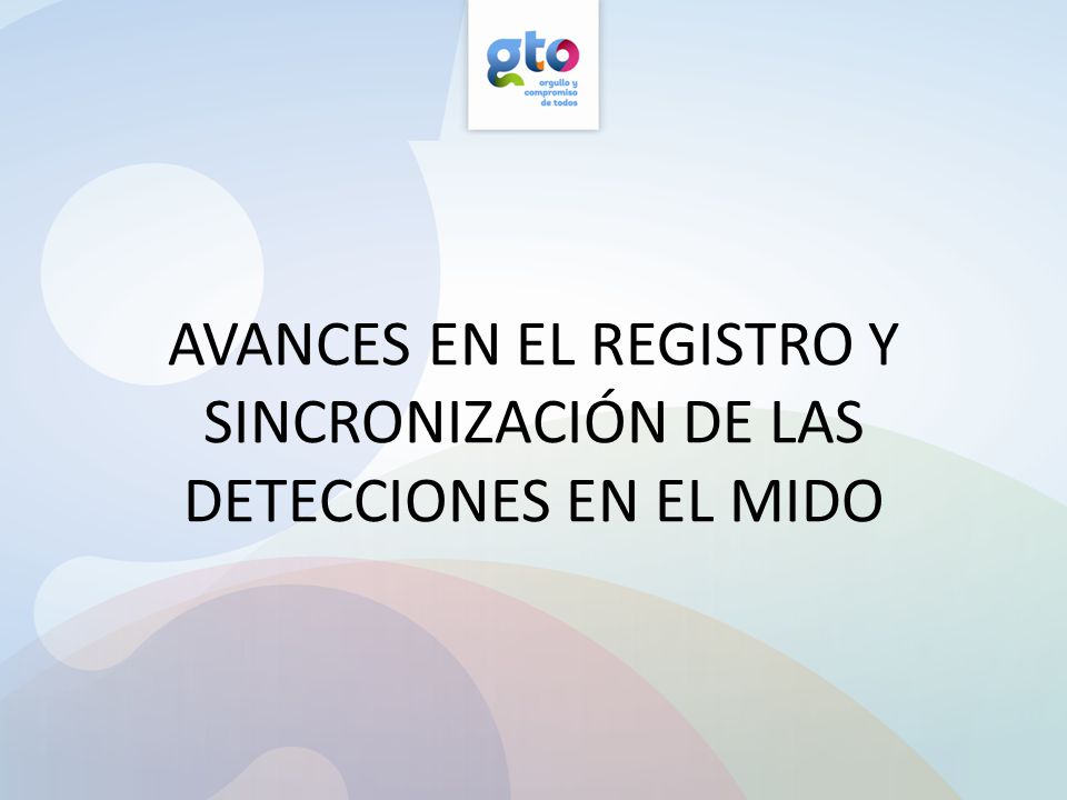 AVANCES EN EL REGISTRO Y SINCRONIZACIÓN DE LAS DETECCIONES EN EL MIDO
