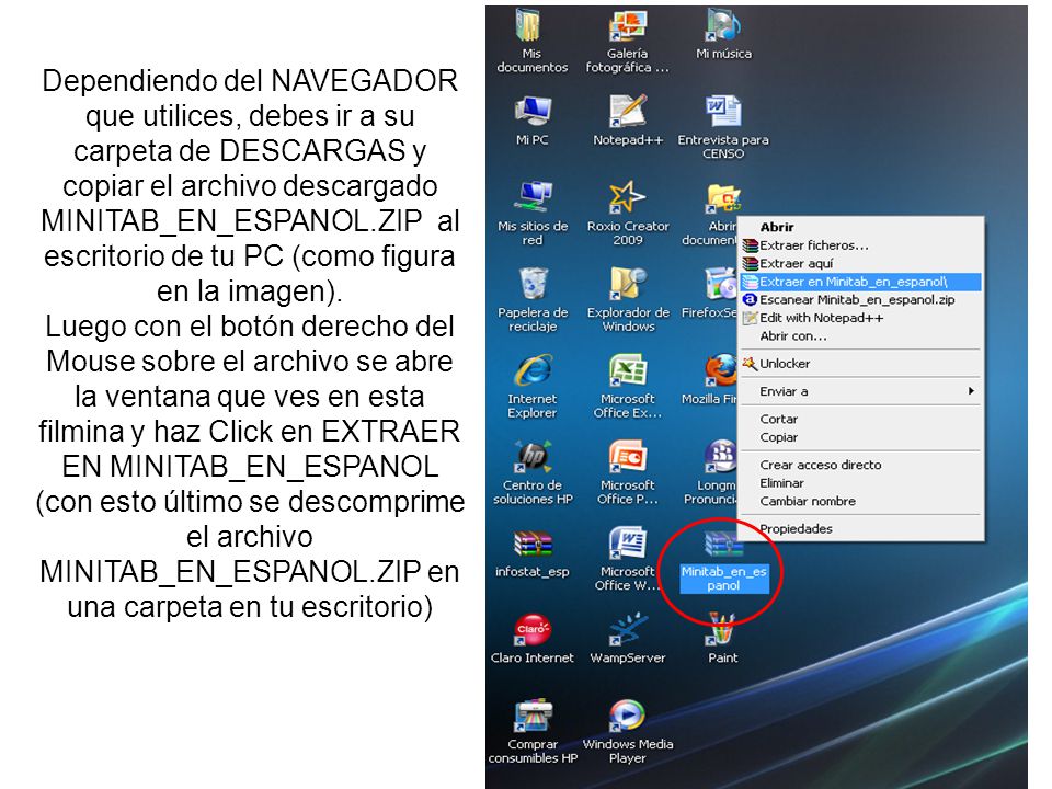 Dependiendo del NAVEGADOR que utilices, debes ir a su carpeta de DESCARGAS y copiar el archivo descargado MINITAB_EN_ESPANOL.ZIP al escritorio de tu PC (como figura en la imagen).