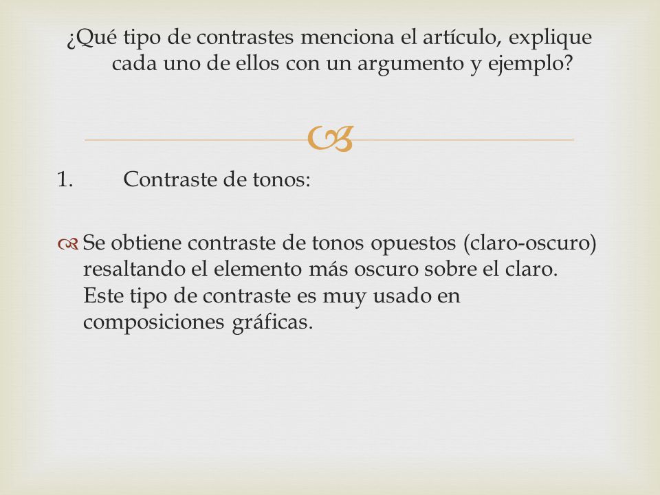 ¿Qué tipo de contrastes menciona el artículo, explique cada uno de ellos con un argumento y ejemplo