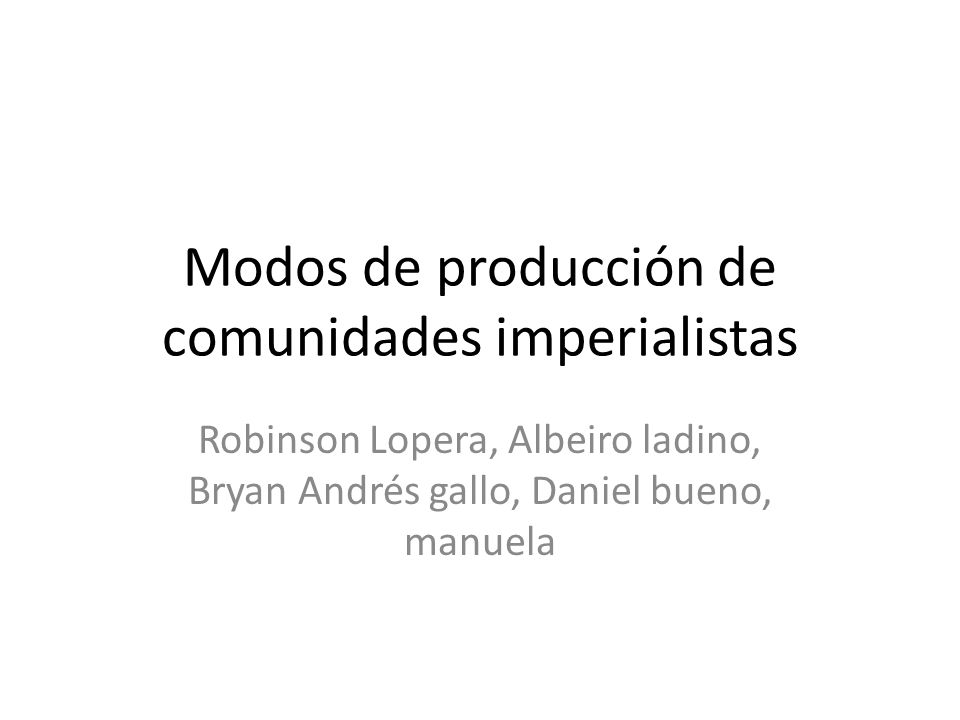 Modos de producción de comunidades imperialistas