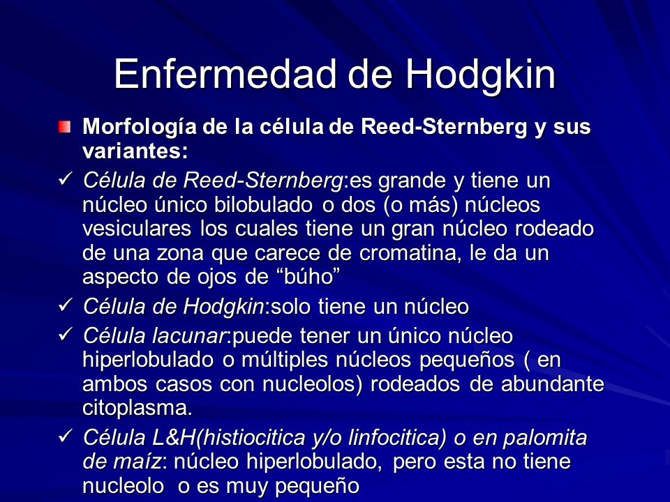 Enfermedad de Hodgkin Morfología de la célula de Reed-Sternberg y sus variantes: