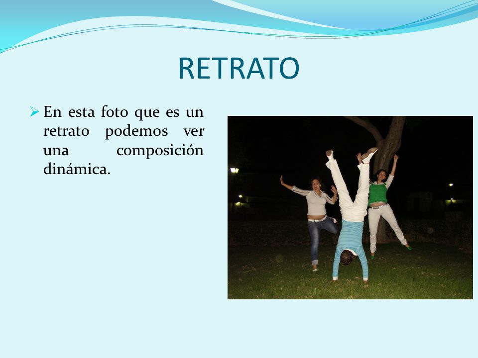 RETRATO En esta foto que es un retrato podemos ver una composición dinámica.