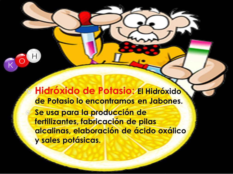 Hidróxido de Potasio: El Hidróxido de Potasio lo encontramos en Jabones.