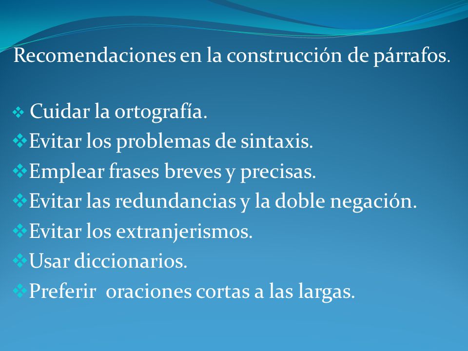 Recomendaciones en la construcción de párrafos.