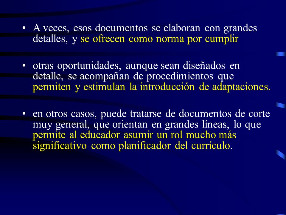 A veces, esos documentos se elaboran con grandes detalles, y se ofrecen como norma por cumplir