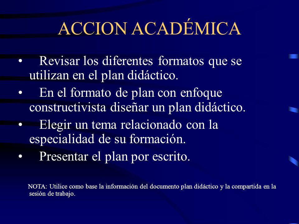 ACCION ACADÉMICA Revisar los diferentes formatos que se utilizan en el plan didáctico.
