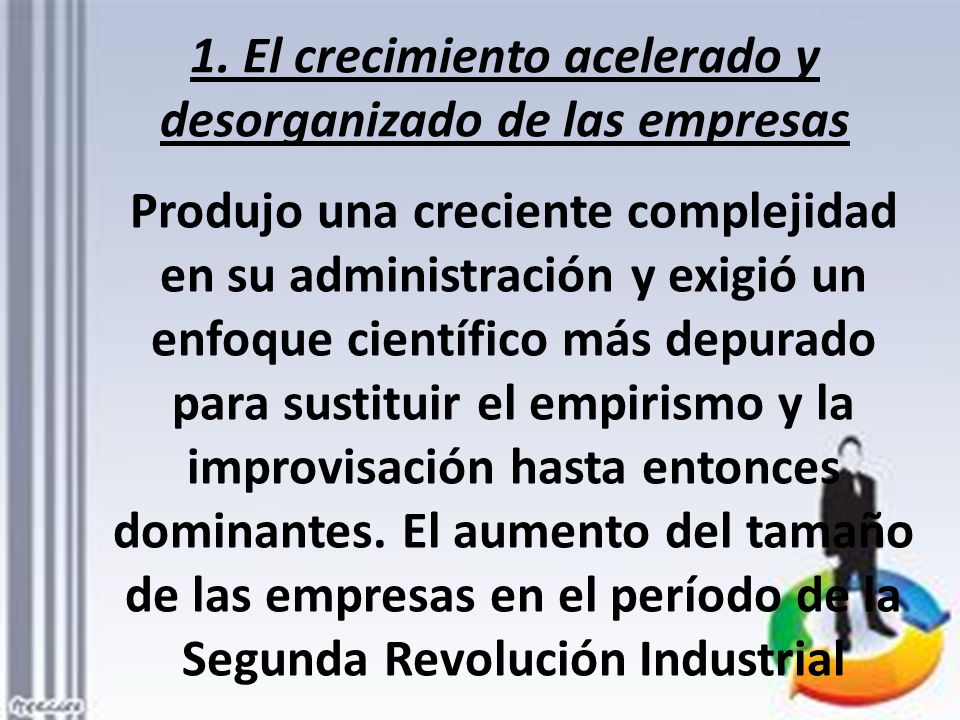 1. El crecimiento acelerado y desorganizado de las empresas