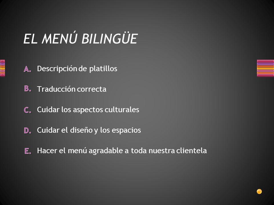EL MENÚ BILINGÜE Descripción de platillos Traducción correcta