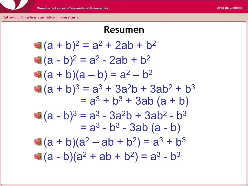 (a + b)3 = a3 + 3a2b + 3ab2 + b3 = a3 + b3 + 3ab (a + b)