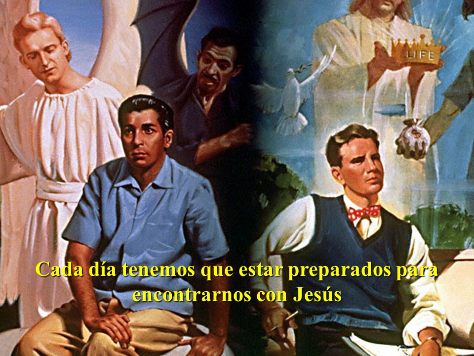 Cada día tenemos que estar preparados para encontrarnos con Jesús
