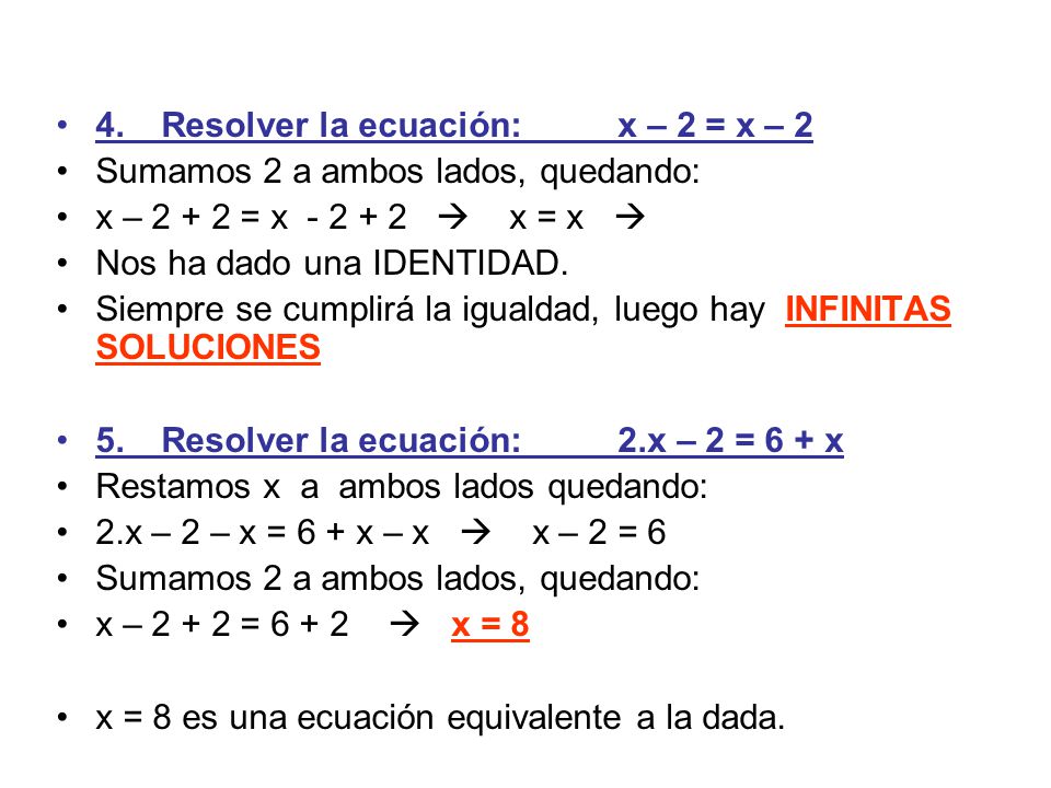 4. Resolver la ecuación: x – 2 = x – 2