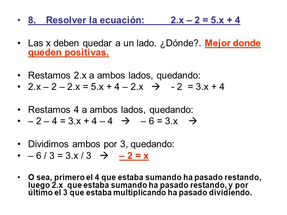 8. Resolver la ecuación: 2.x – 2 = 5.x + 4