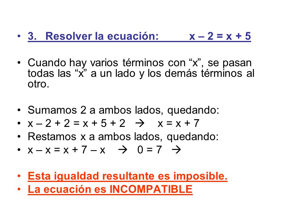 3. Resolver la ecuación: x – 2 = x + 5