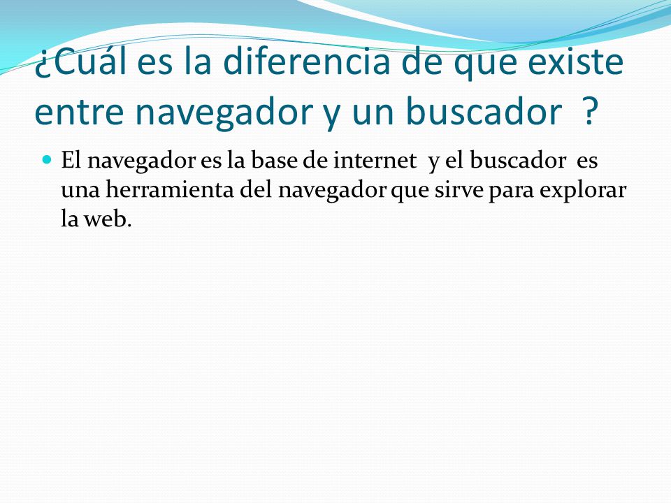¿Cuál es la diferencia de que existe entre navegador y un buscador
