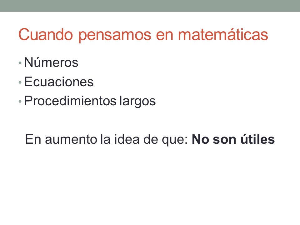 Cuando pensamos en matemáticas