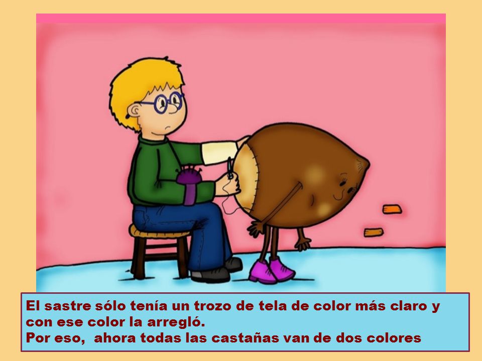 El sastre sólo tenía un trozo de tela de color más claro y con ese color la arregló.
