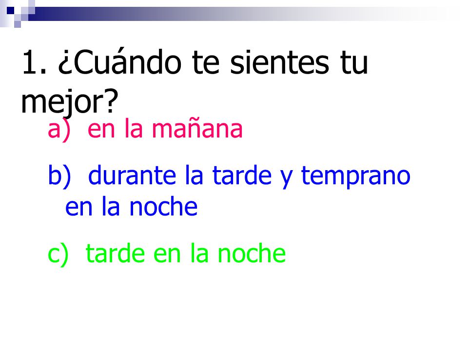 1. ¿Cuándo te sientes tu mejor