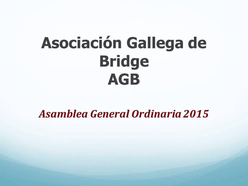 Asociación Gallega de Bridge AGB Asamblea General Ordinaria 2015
