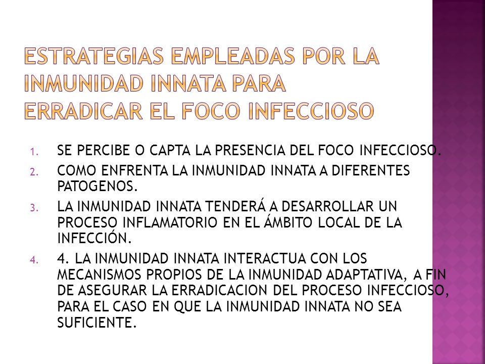 ESTRATEGIAS EMPLEADAS POR LA INMUNIDAD INNATA PARA ERRADICAR EL FOCO INFECCIOSO