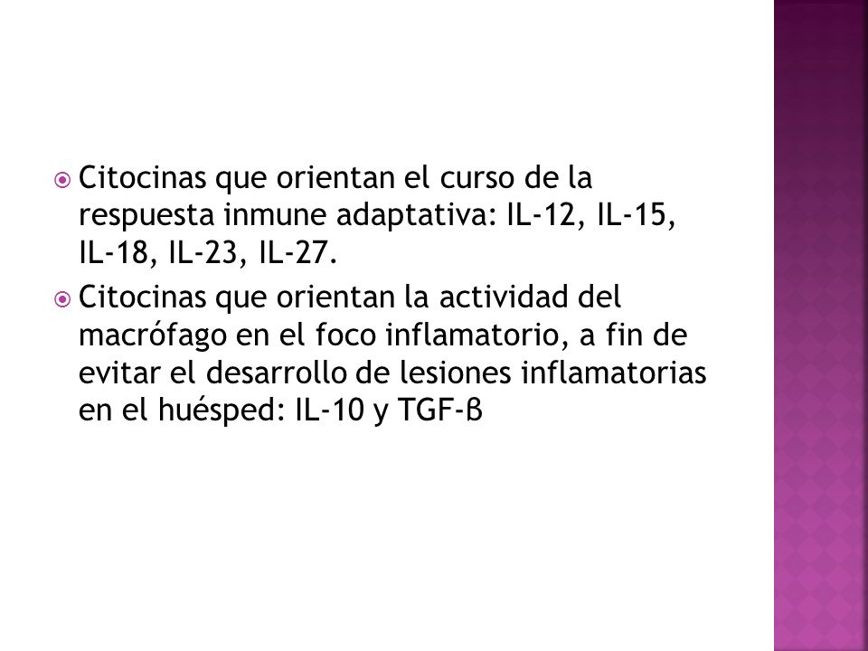 Citocinas que orientan el curso de la respuesta inmune adaptativa: IL-12, IL-15, IL-18, IL-23, IL-27.