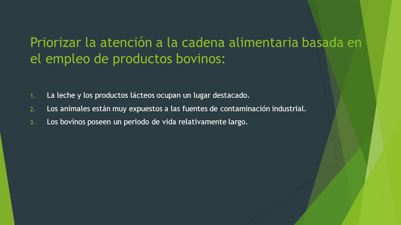 Priorizar la atención a la cadena alimentaria basada en el empleo de productos bovinos: