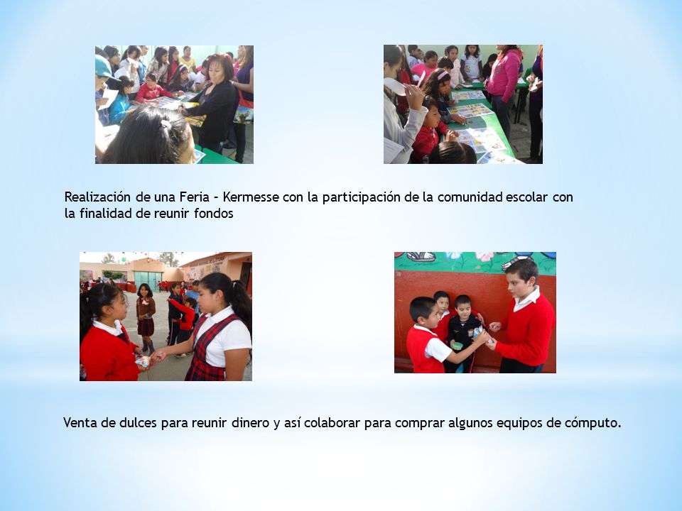 Realización de una Feria – Kermesse con la participación de la comunidad escolar con la finalidad de reunir fondos
