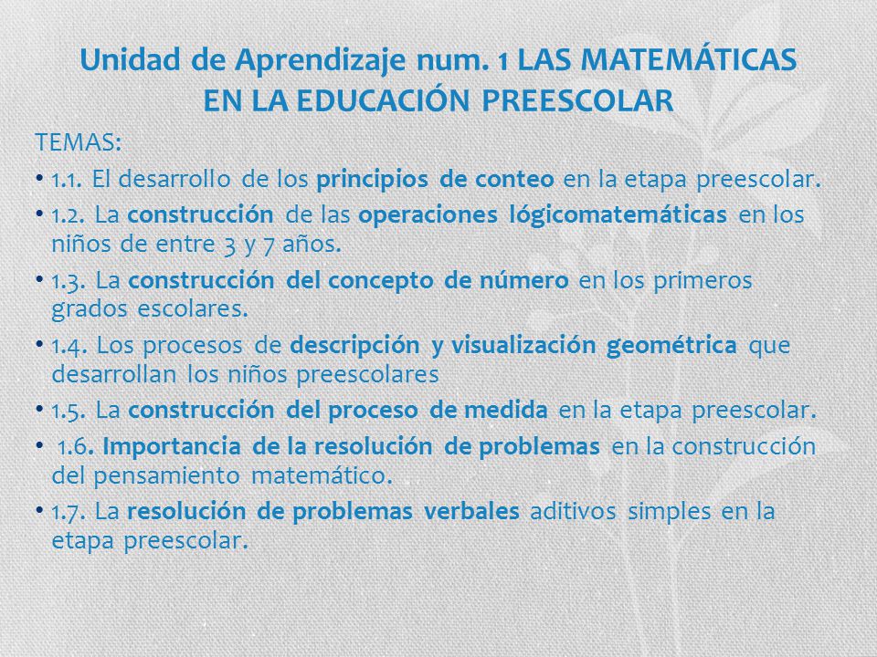 Unidad de Aprendizaje num. 1 LAS MATEMÁTICAS EN LA EDUCACIÓN PREESCOLAR